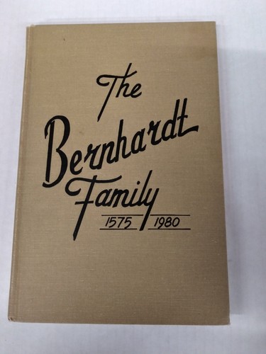 Bernhardt family 1575 1980 - bernhardt, 1575-1980